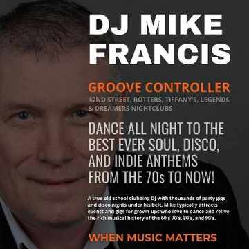 dj mike francis - groove controller - dance all night to the best ever disco anthems and anthems from the 80s and 90s